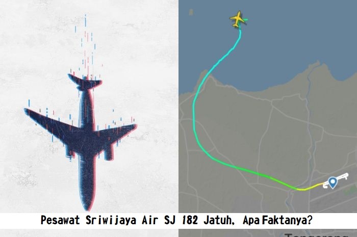 Pesawat Sriwijaya Air SJ 182 Jatuh, Apa Faktanya?